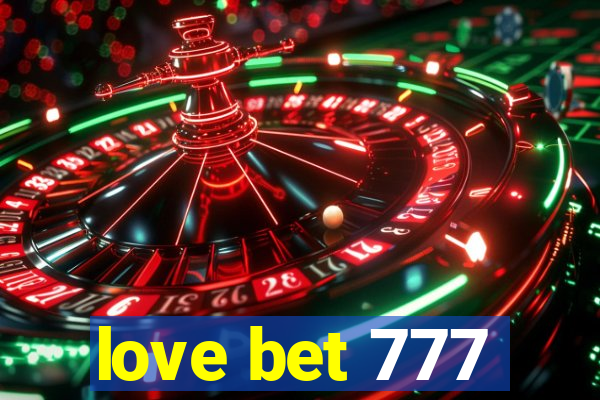 love bet 777